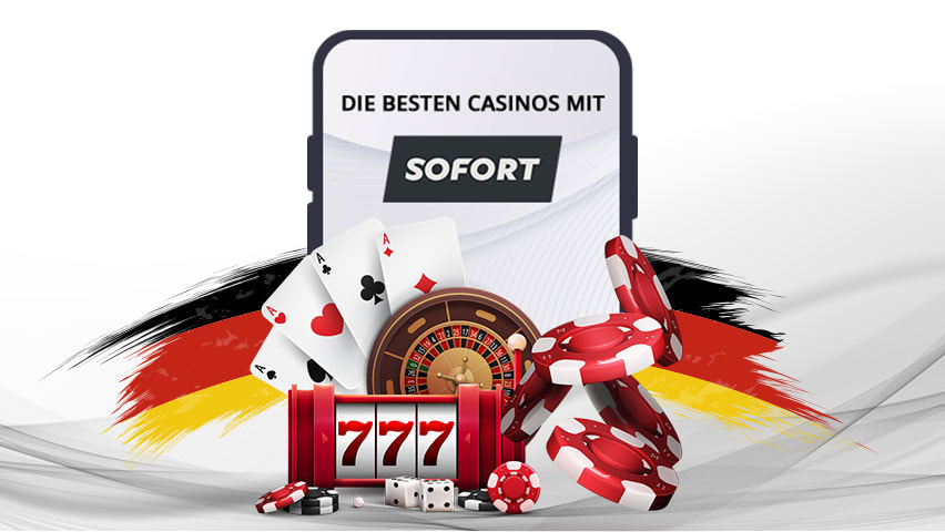 Sofort als Zahlungsmethode im Online Casino