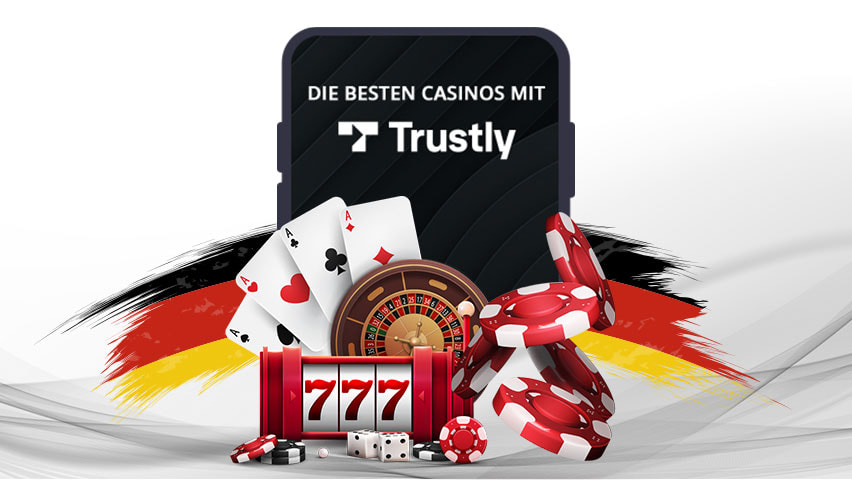 Trustly als Zahlungsmethode im Online Casino