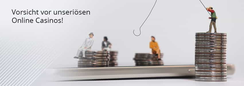 Casino Betrug und unseriöses Online Glücksspiel
