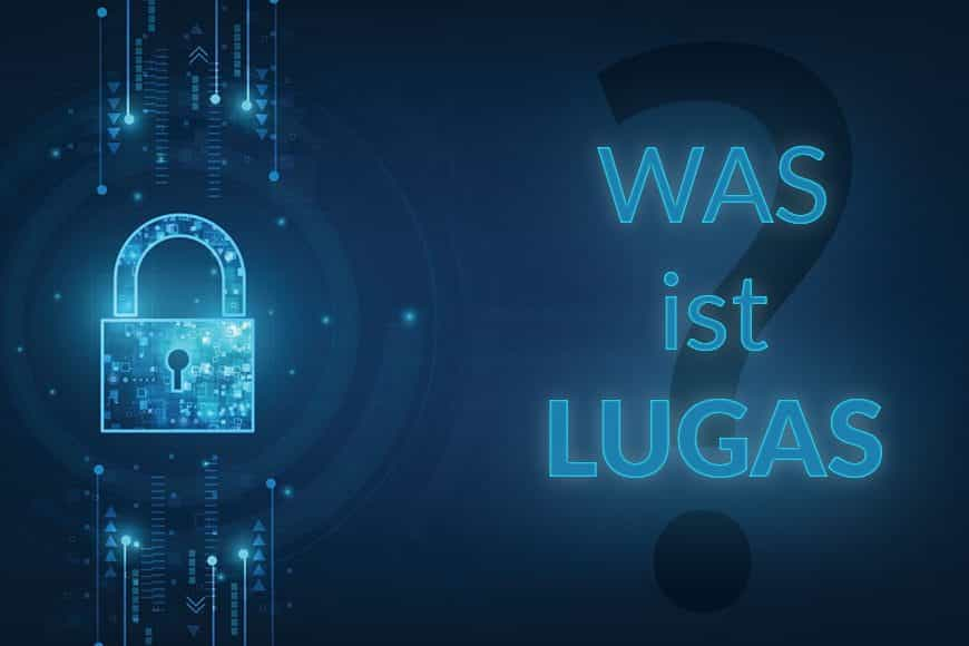 Was ist LUGAS?